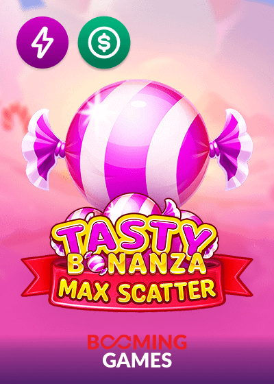 Tasty Bonanza Max Scatter