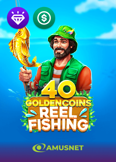 40 Golden Coins Reel Fishing