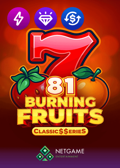 Burning Fruits 81 ClassicSSerieS