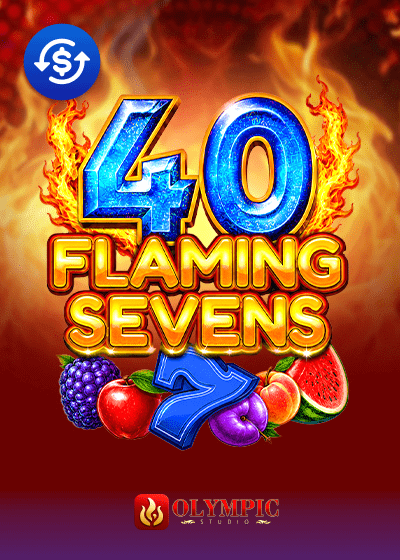 Flaming Sevens 40